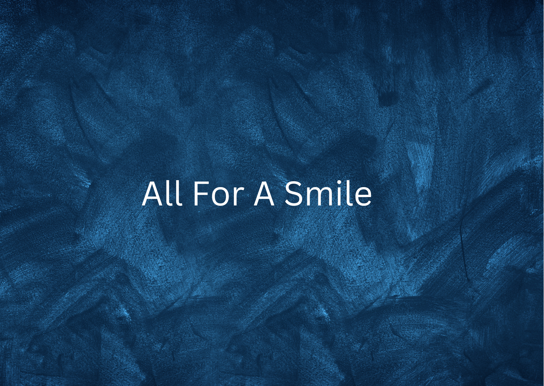 All For A Smile 