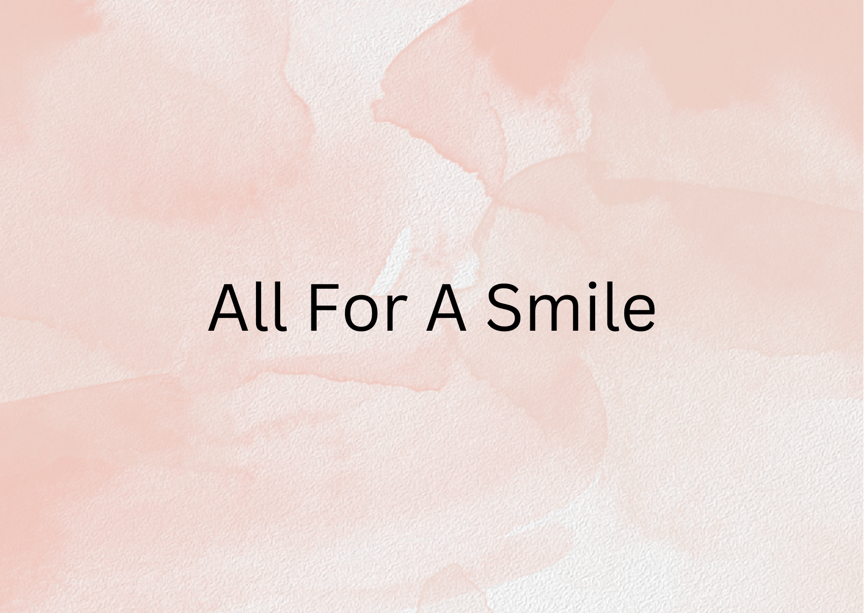All For A Smile,   