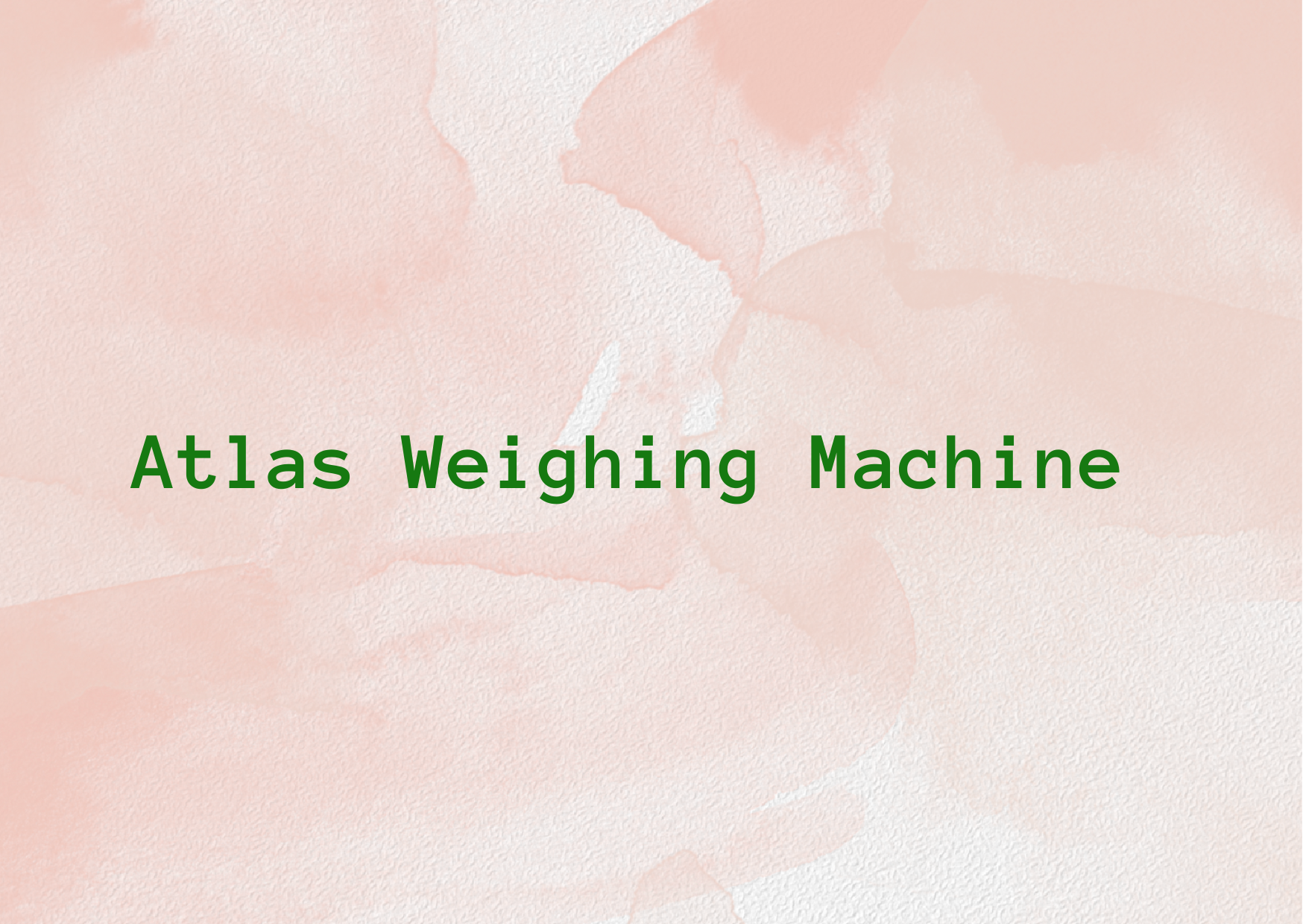 Atlas Weighing Machine 