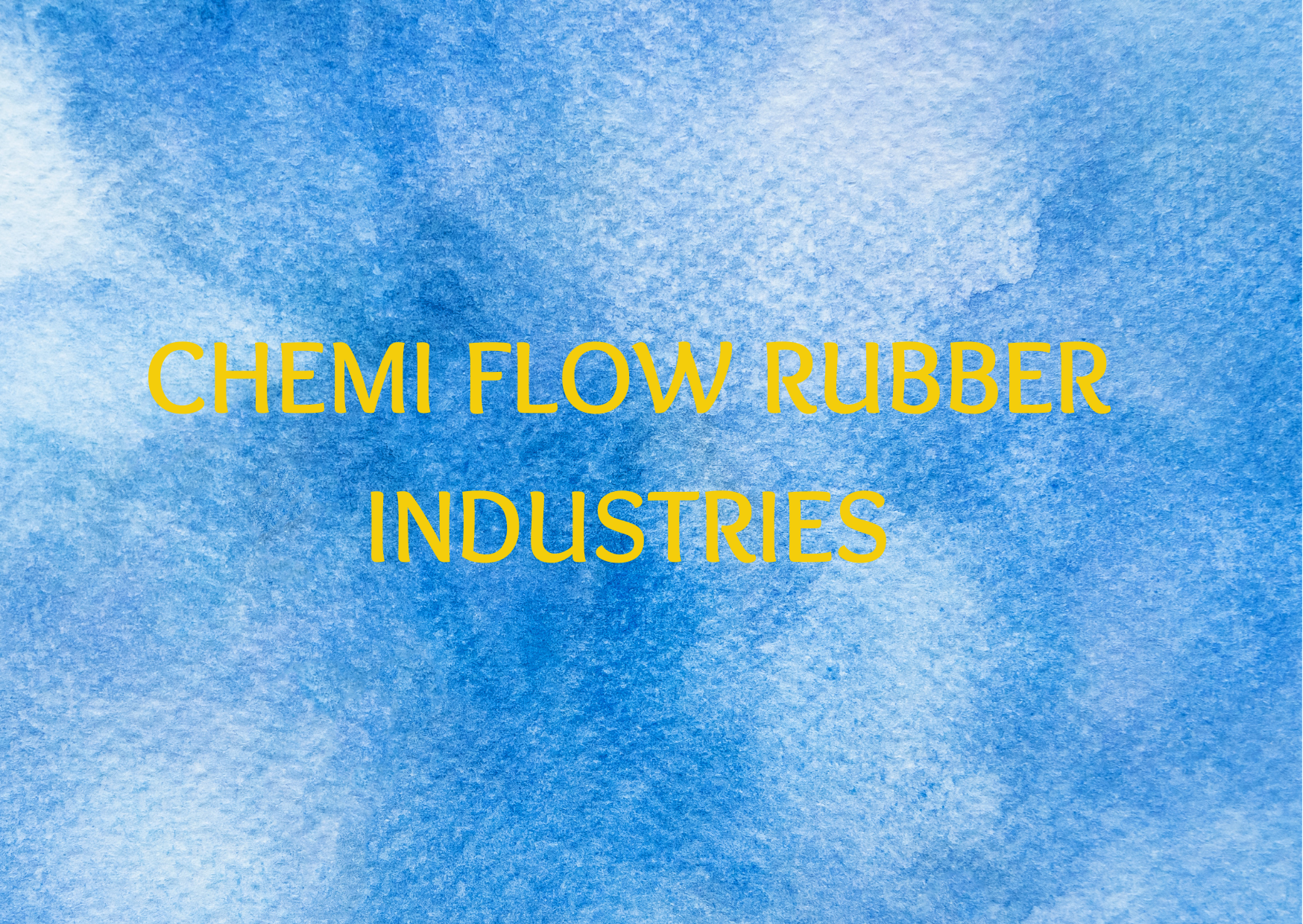 Chemi Flow Rubber Industries,   