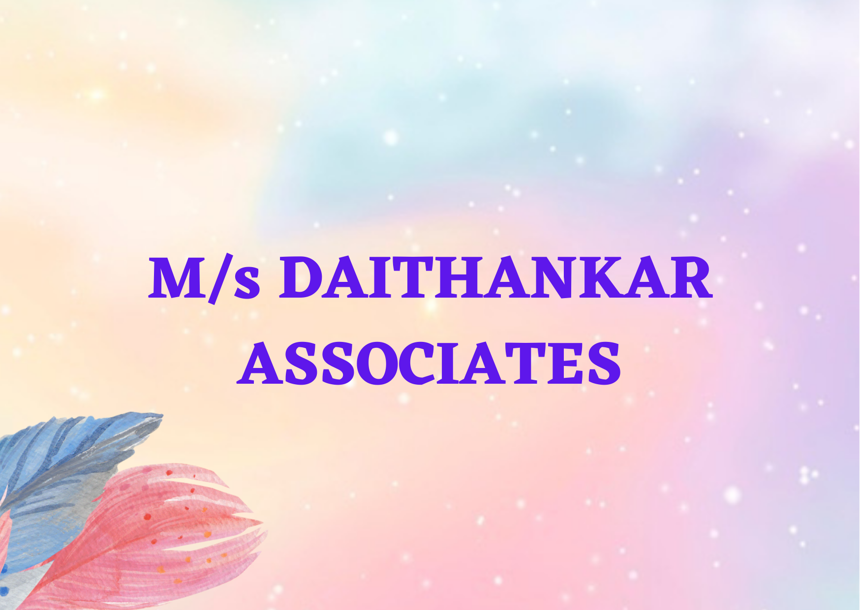 M/s Daithankar Associates,   
