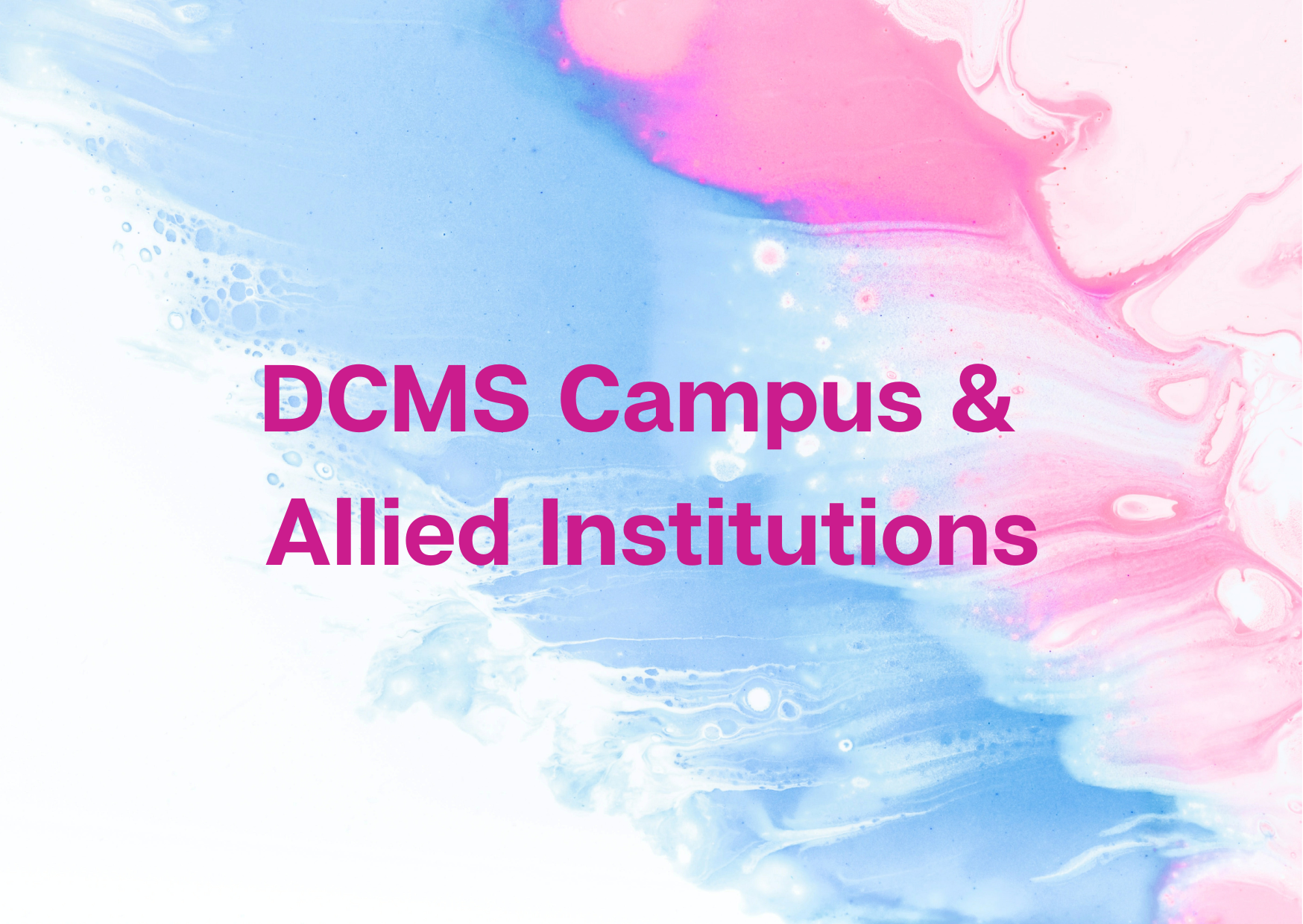  DCMS Campus & Allied Institutions,   