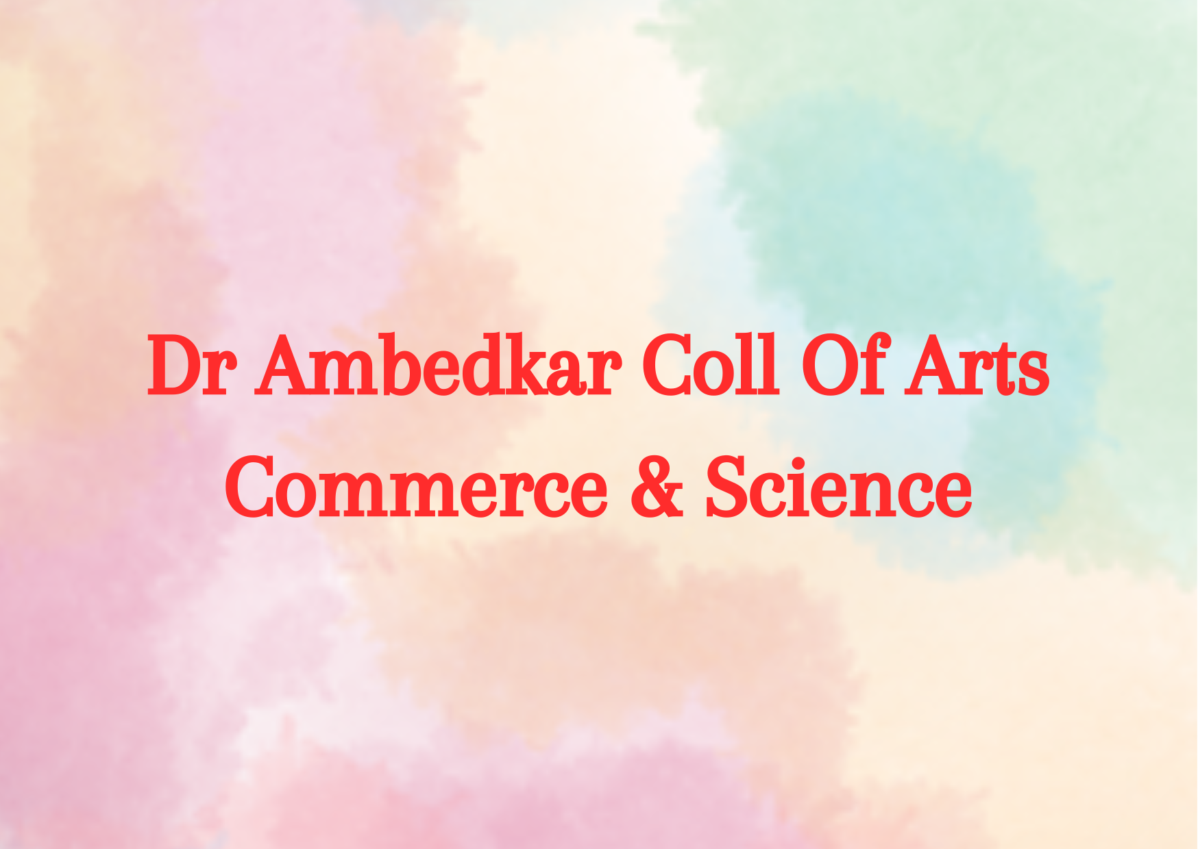 Dr Ambedkar Coll Of Arts Commerce & Science 