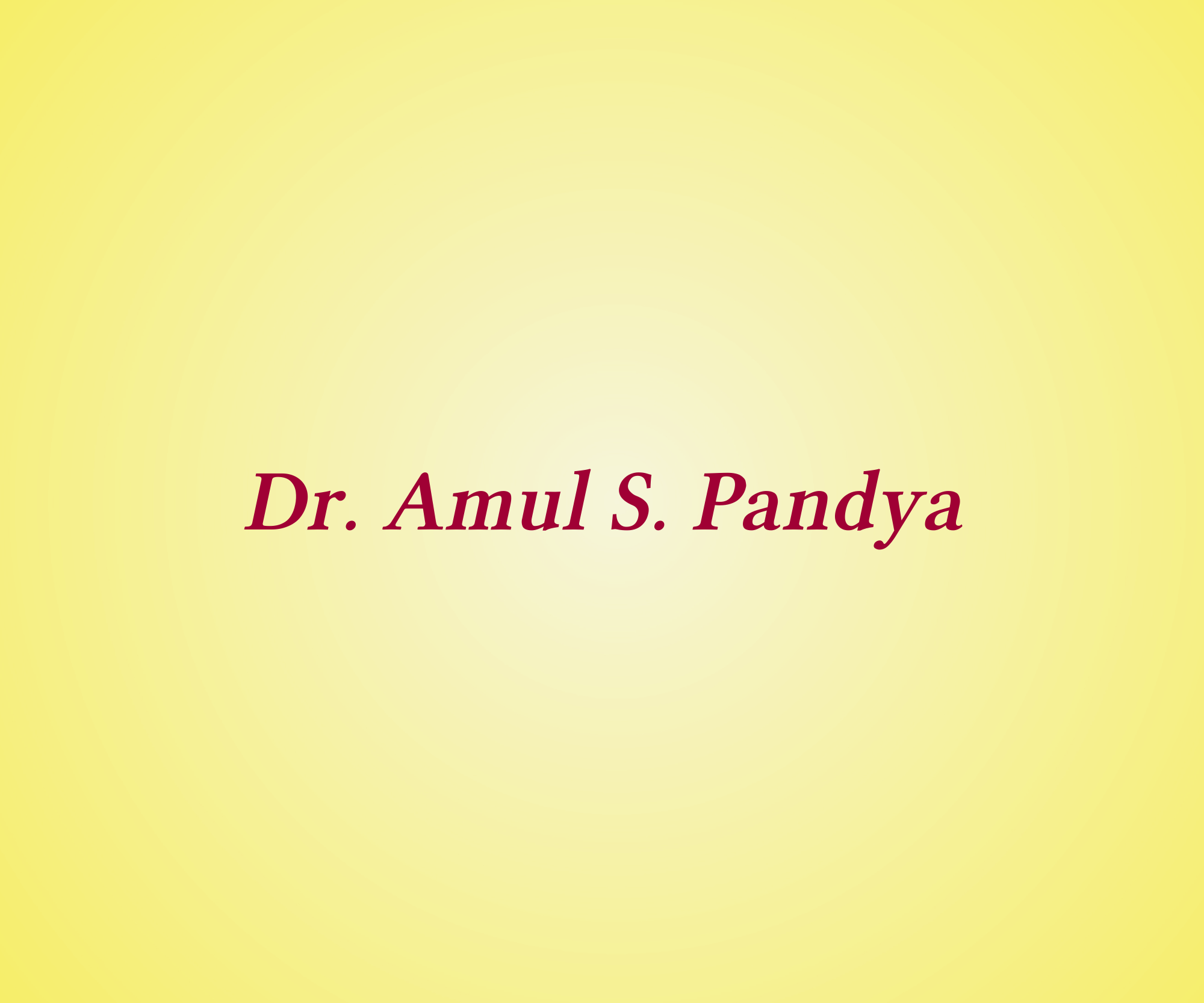 Dr. Amul S. Pandya,   