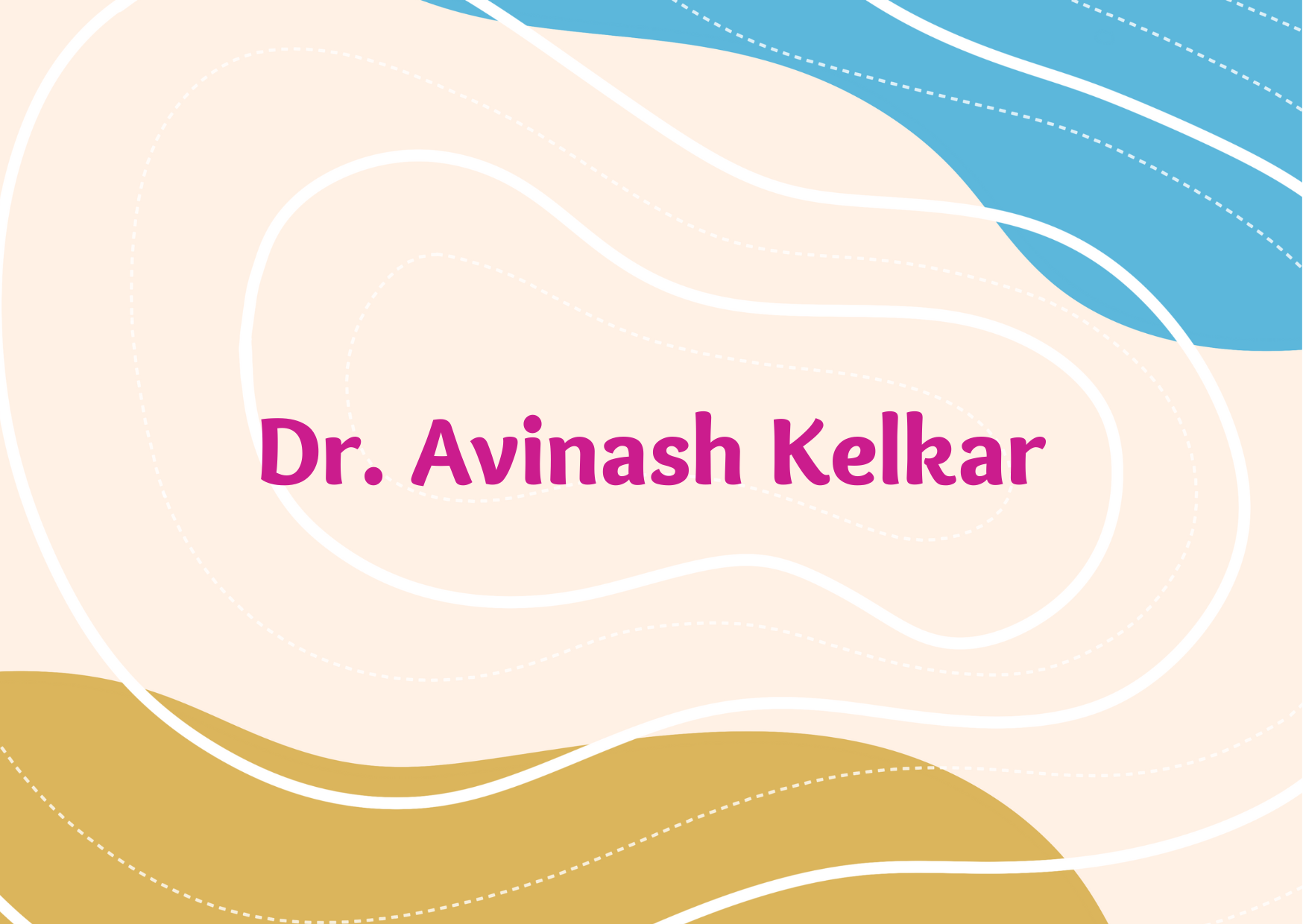 Dr. Avinash Kelkar,   
