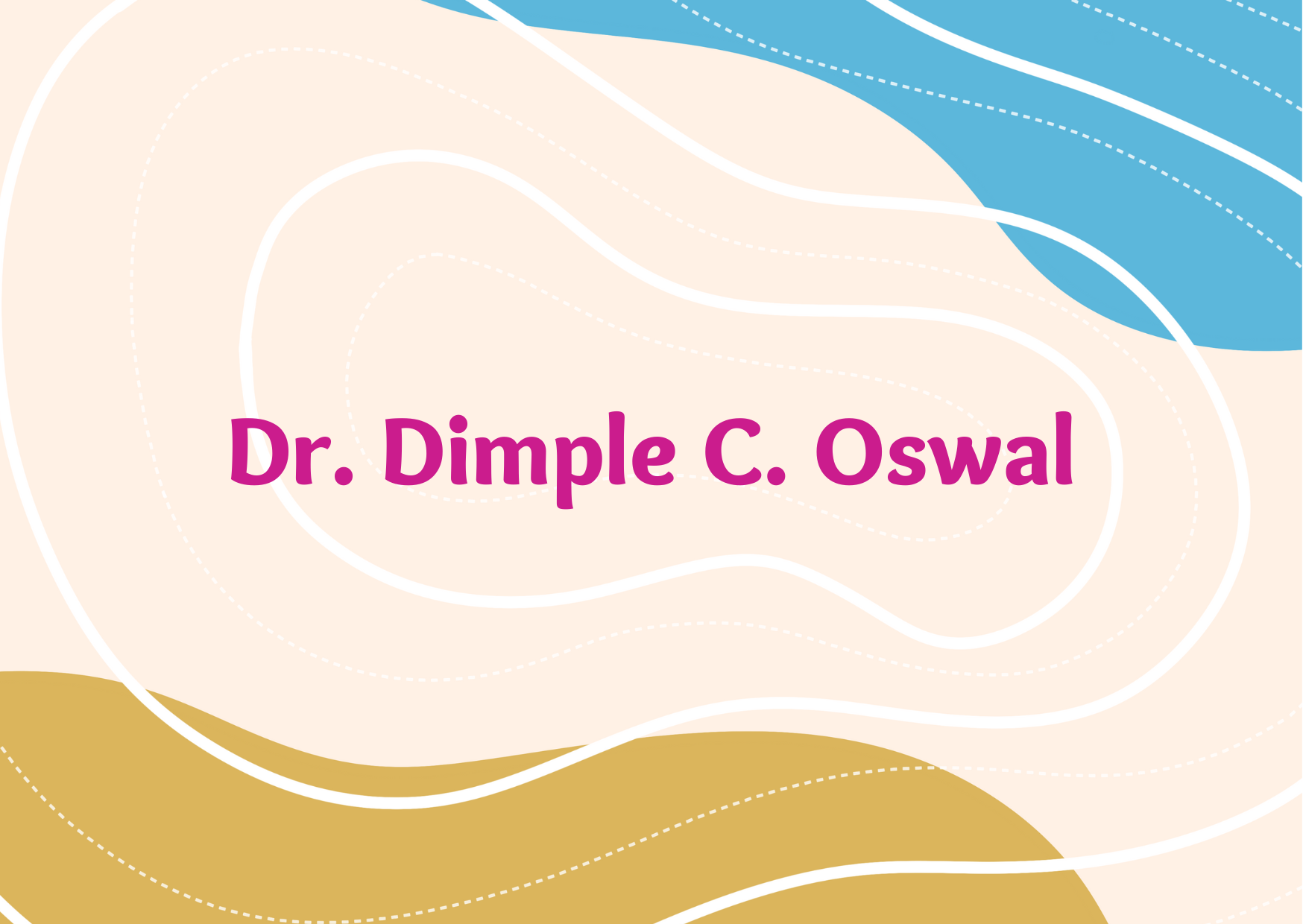 Dr. Dimple C. Oswal,   