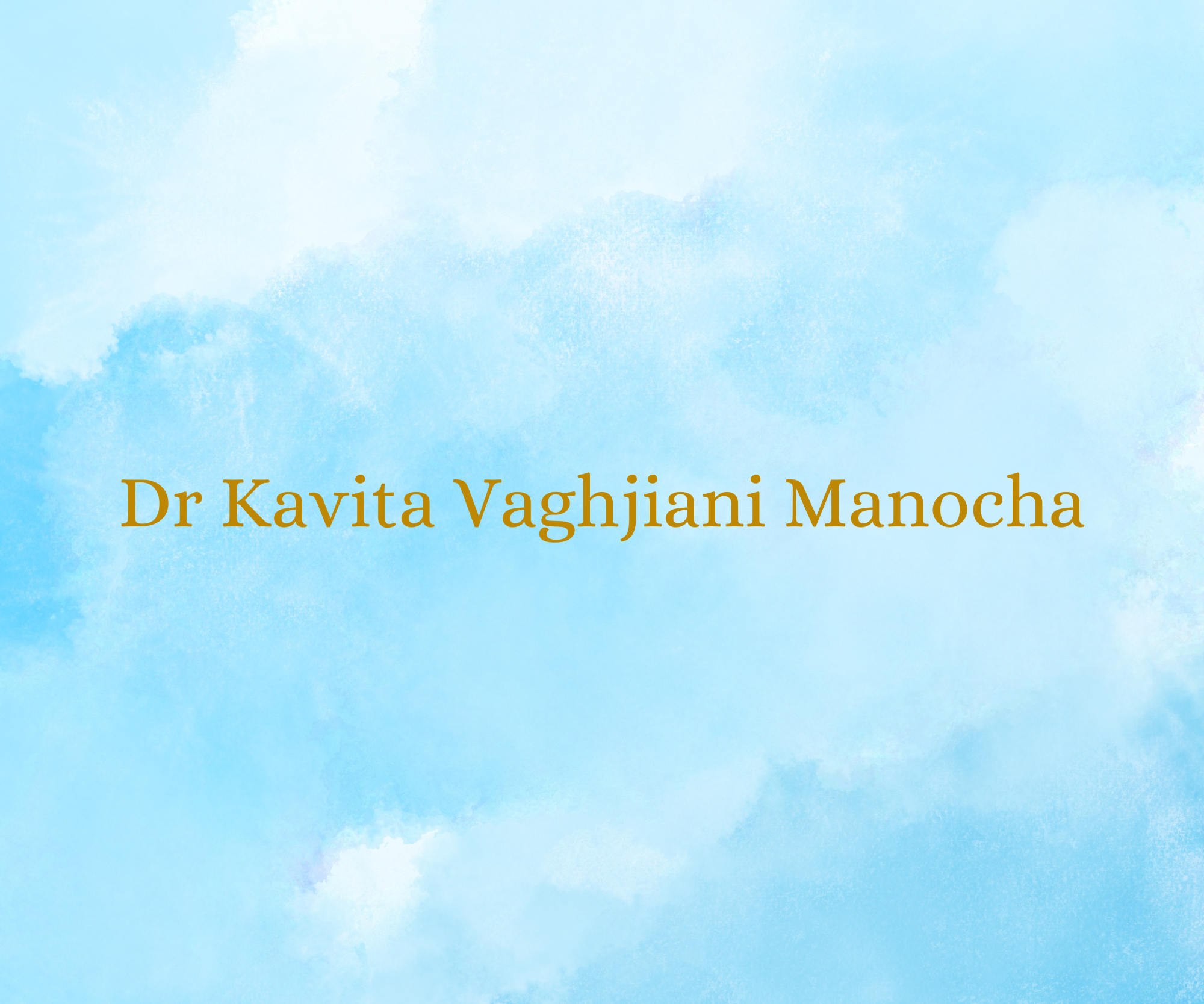 Dr Kavita Vaghjiani Manocha 