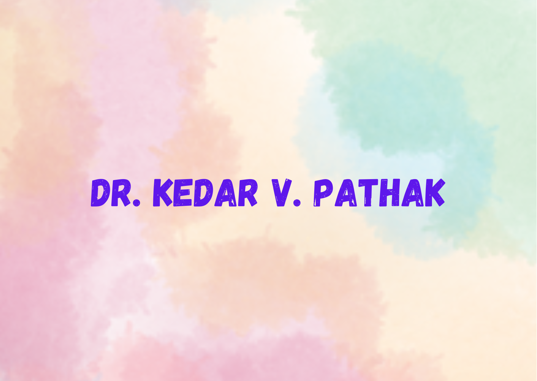 Dr. Kedar V. Pathak 
