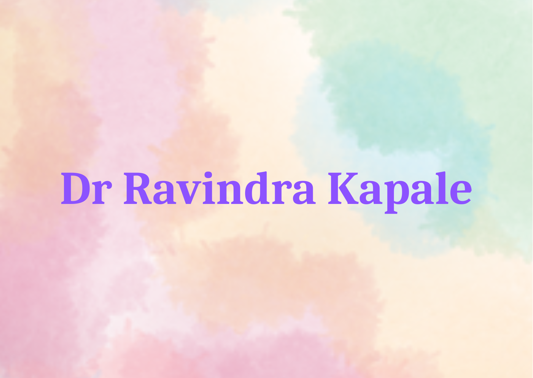 Dr Ravindra Kapale,   