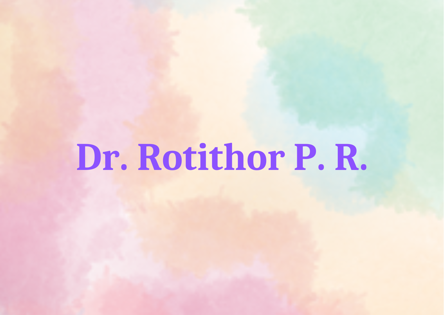 Dr. Rotithor P. R. 