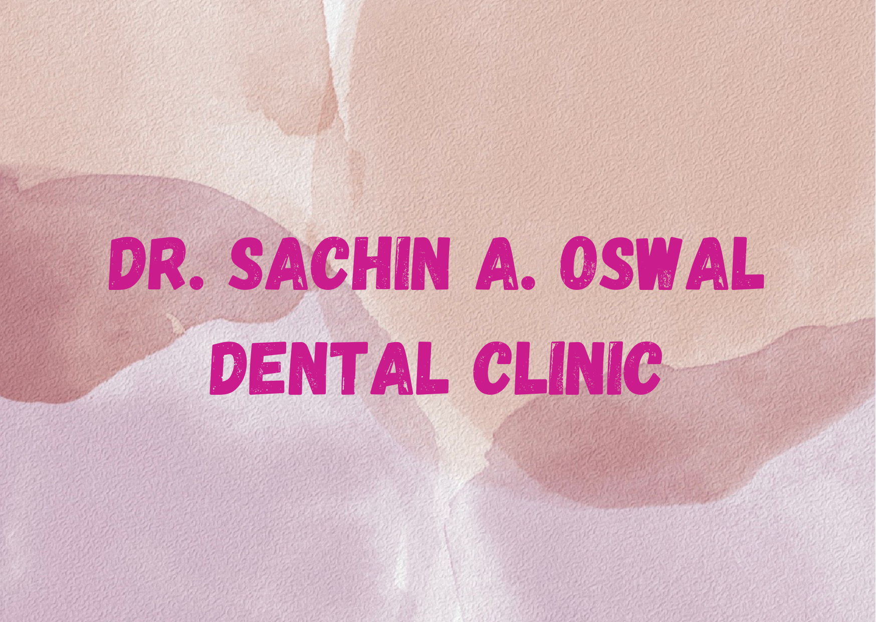 Dr. Sachin A. Oswal Dental Clinic,   
