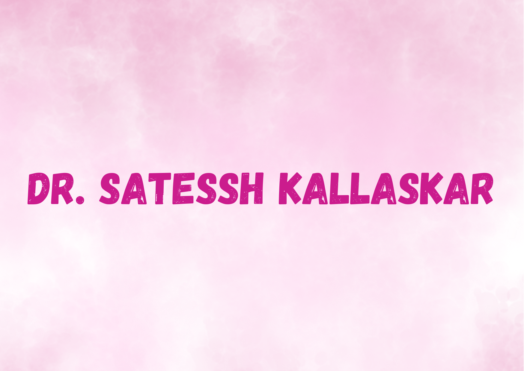 Dr. Satessh Kallaskar 