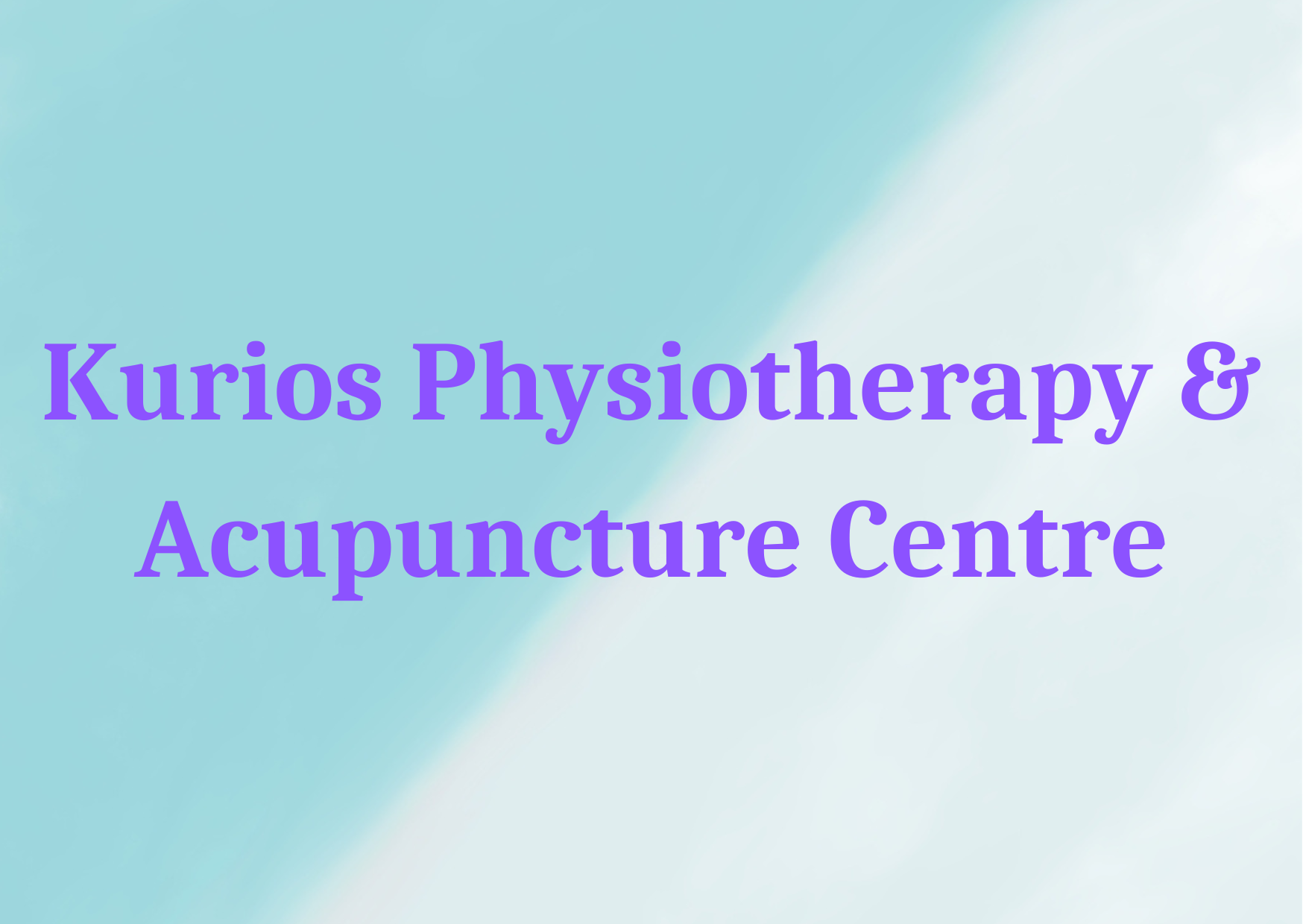 Kurios Physiotherapy & Acupuncture Centre 