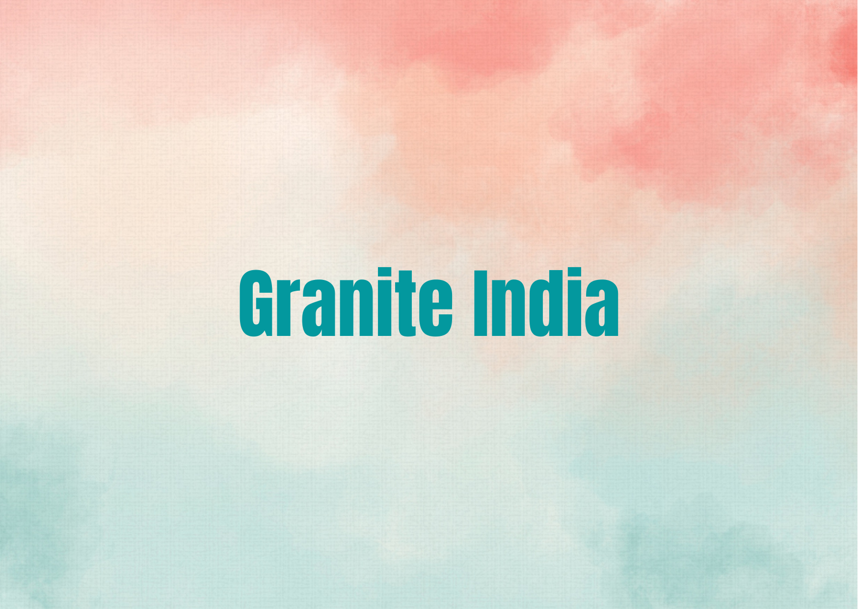 GRANITE INDIA 