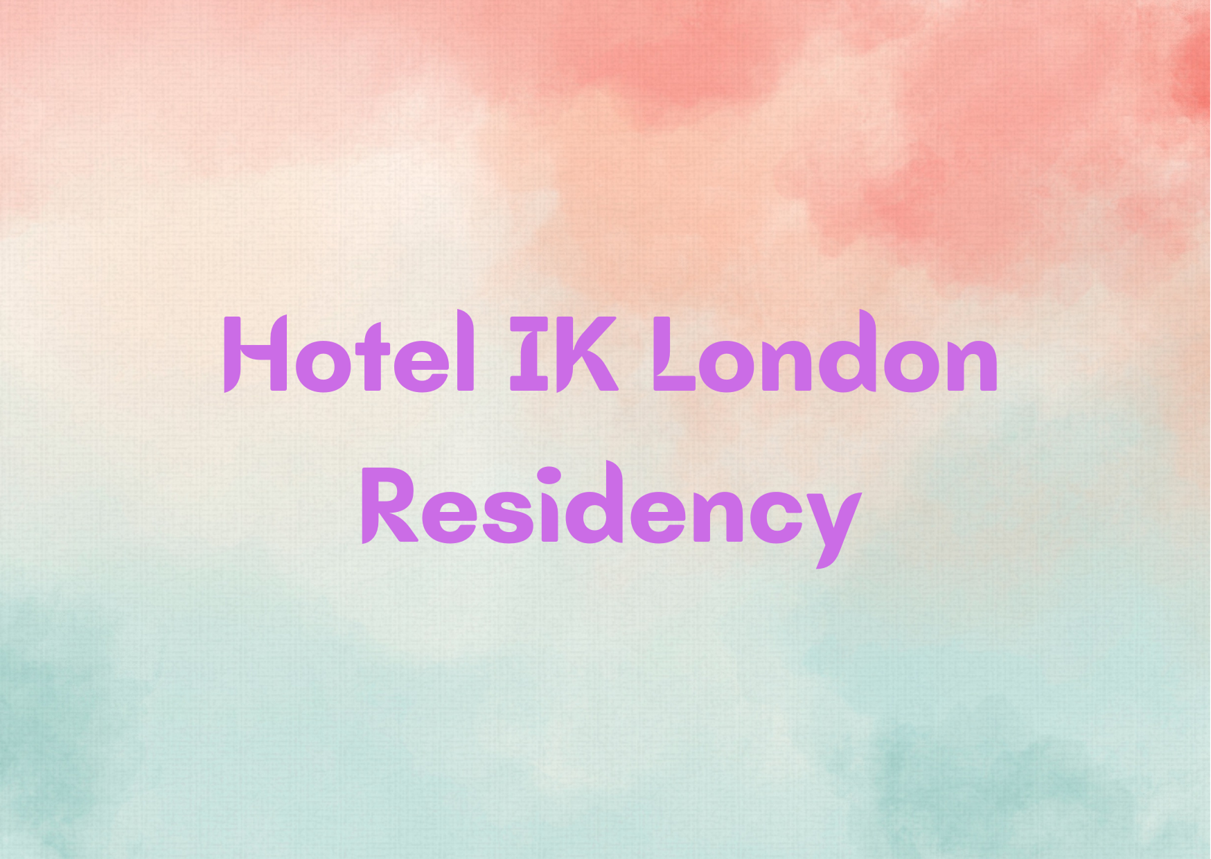 Hotel IK London Residency,   