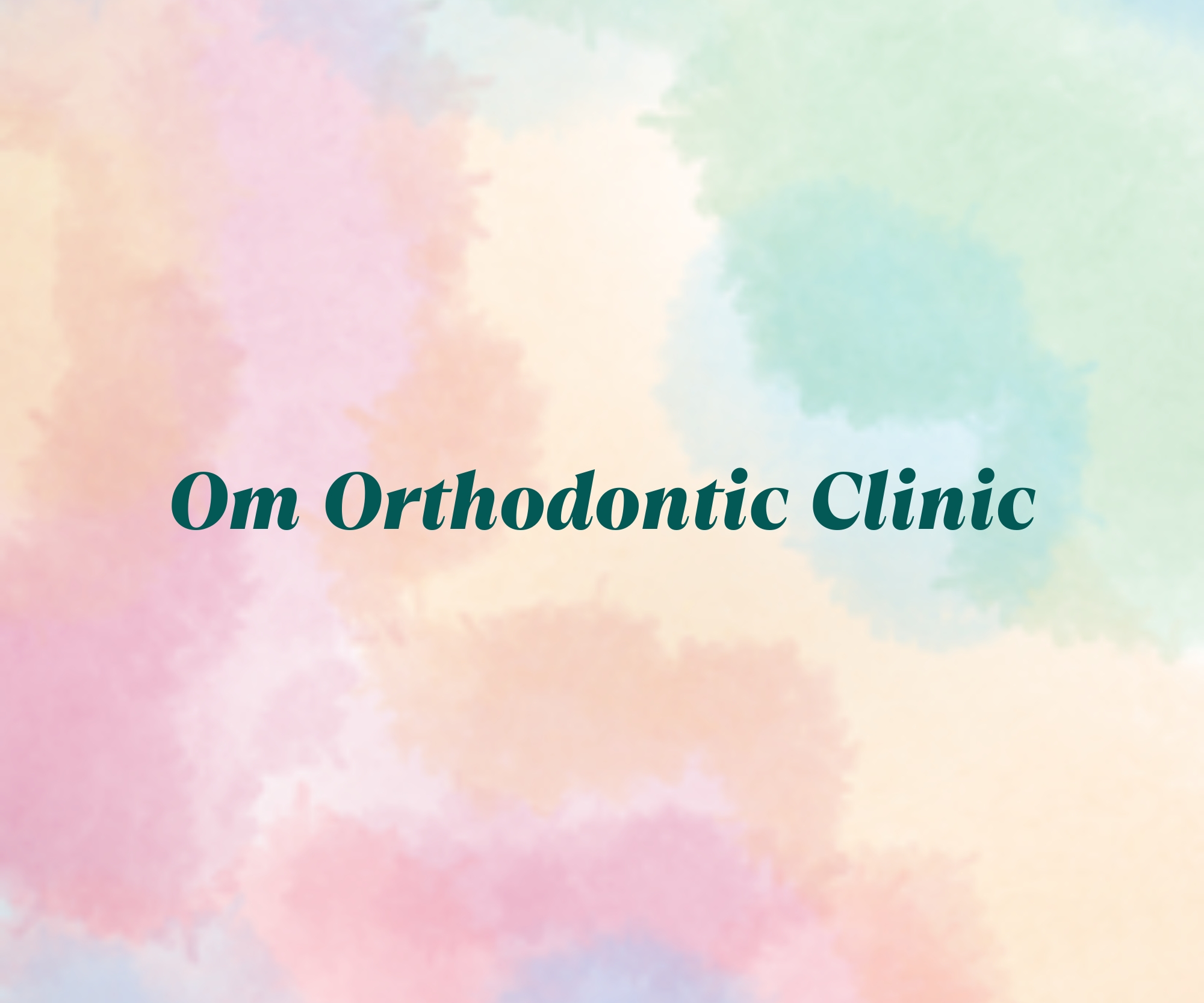 Om Orthodontic Clinic  