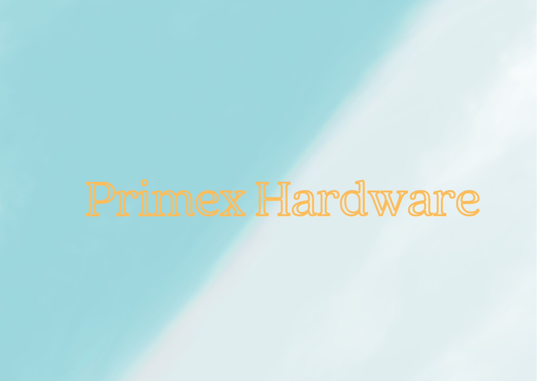 slider of  Primex Hardware