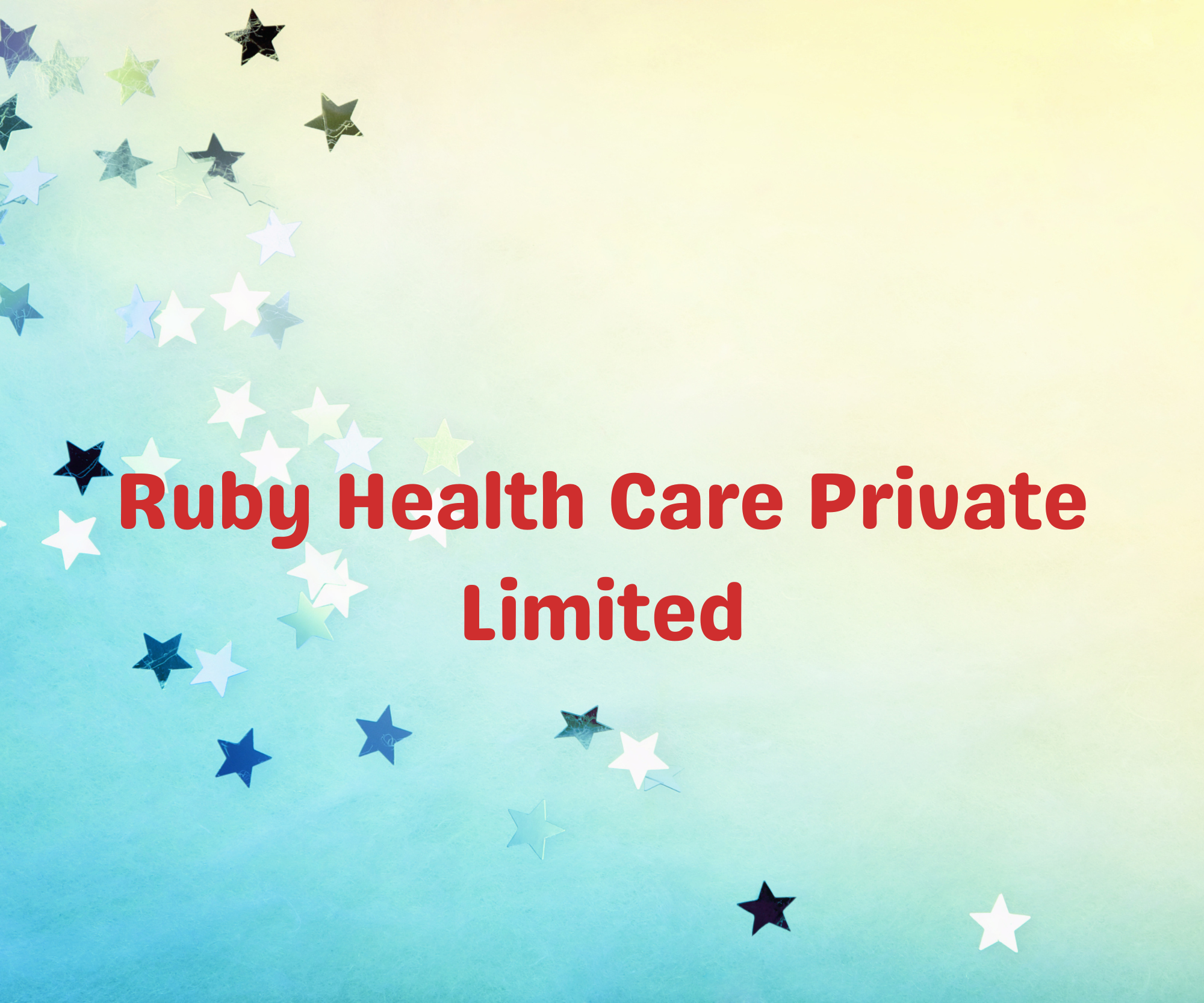 Ruby Health Care Private Limited    