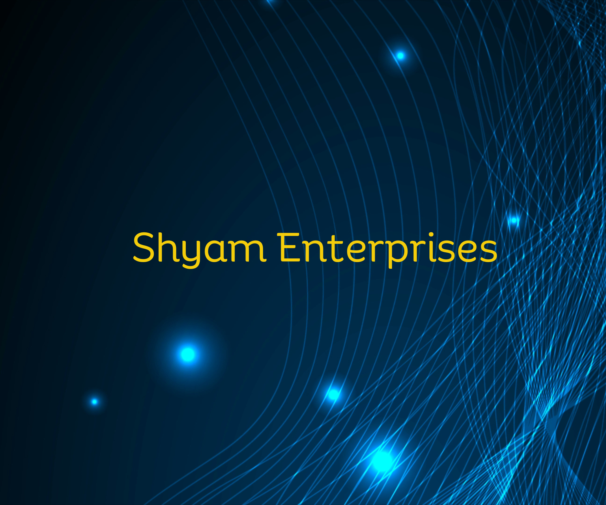Shyam Enterprises    