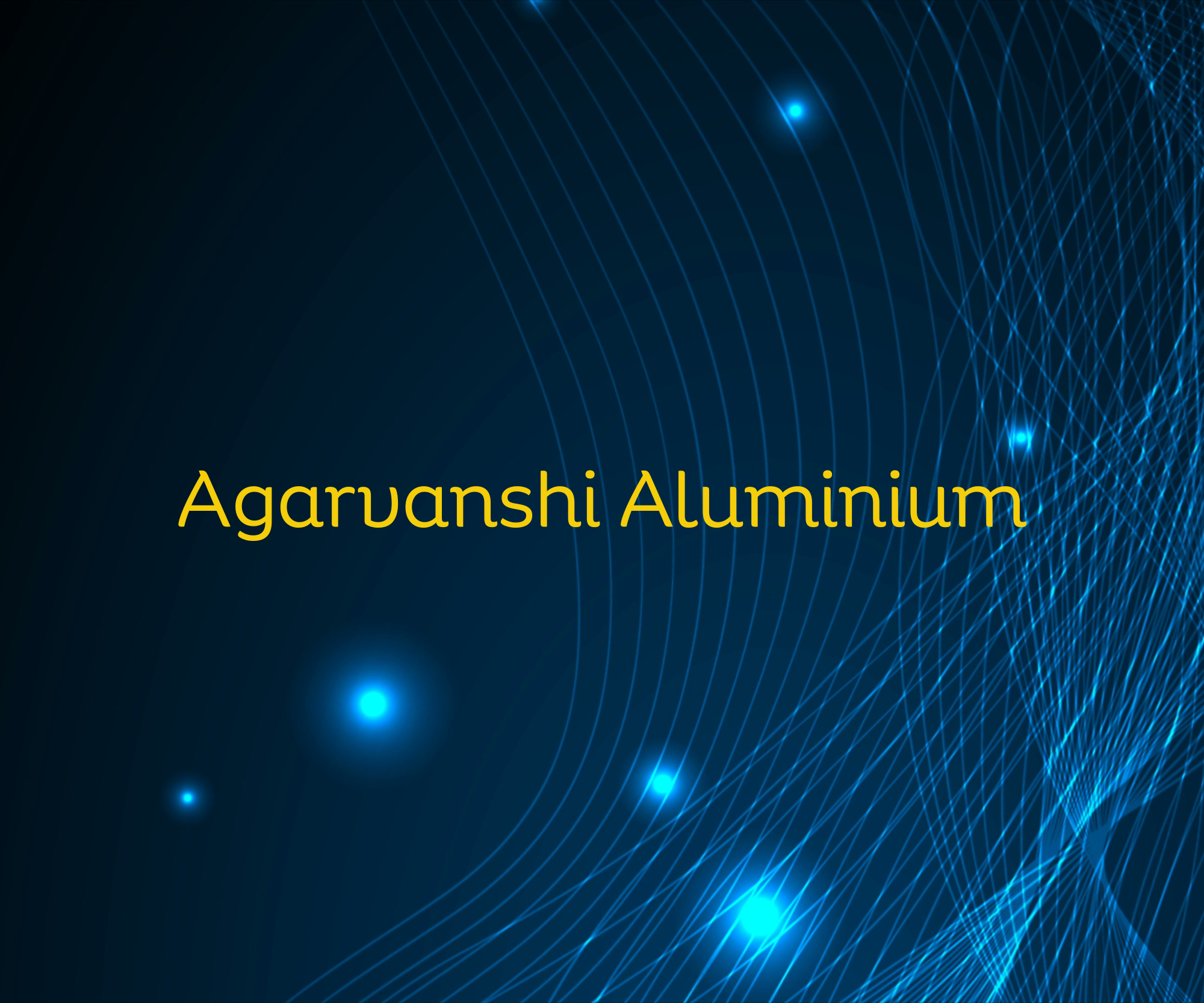 Agarvanshi Aluminium,   