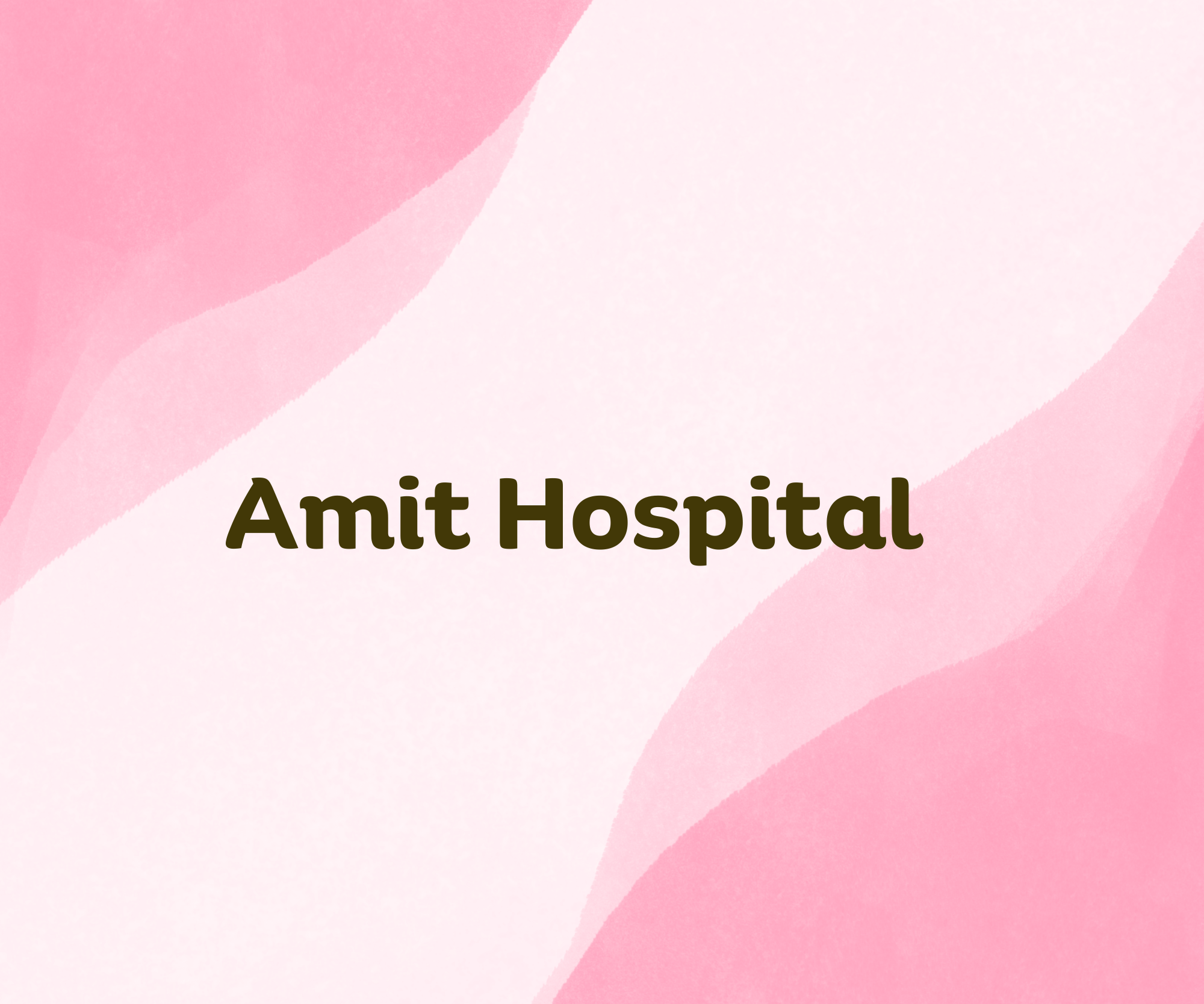 Amit Hospital,   