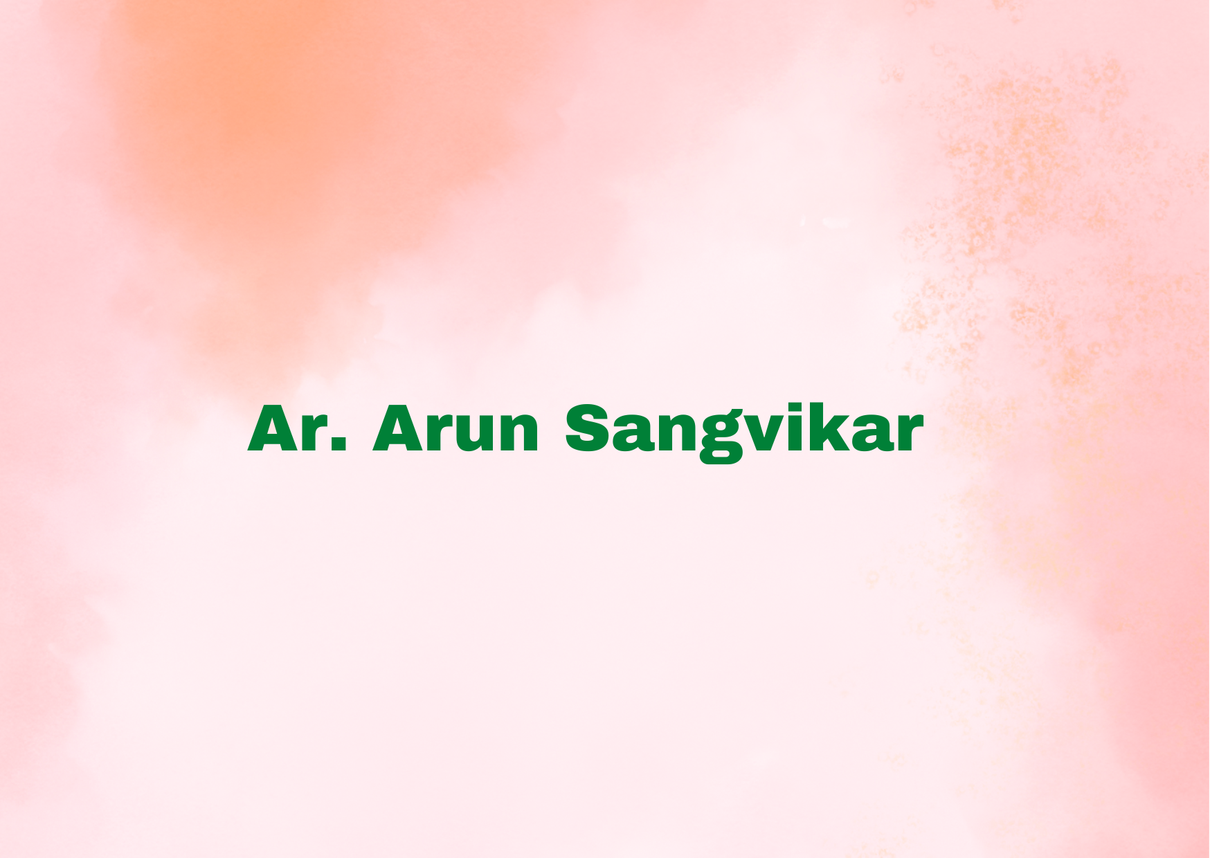Ar. Arun Sangvikar,   