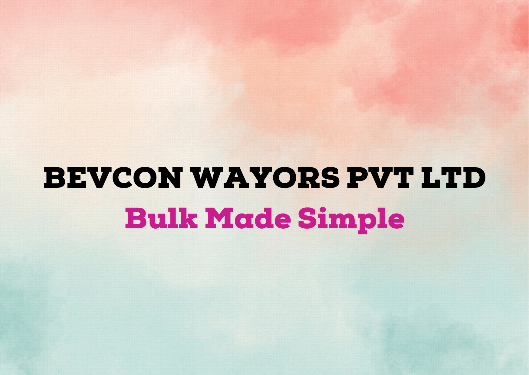 Bevcon Wayors Pvt Ltd  