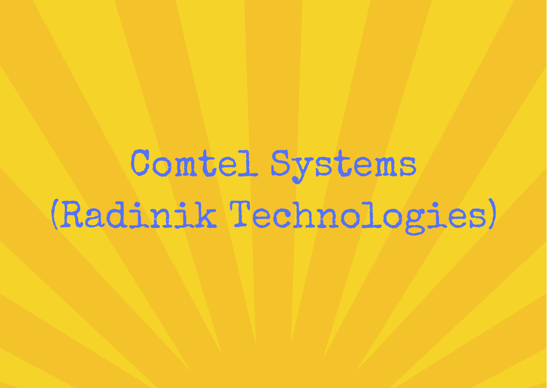  Comtel Systems(Radinik Technologies),   