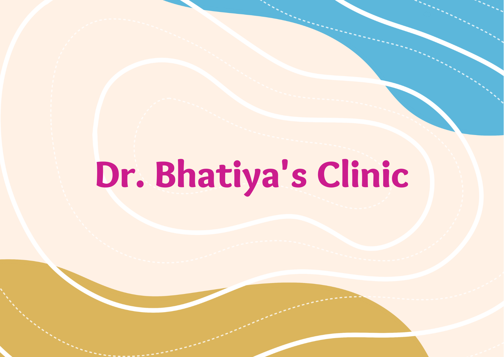 Dr. Bhatiya's Clinic,   