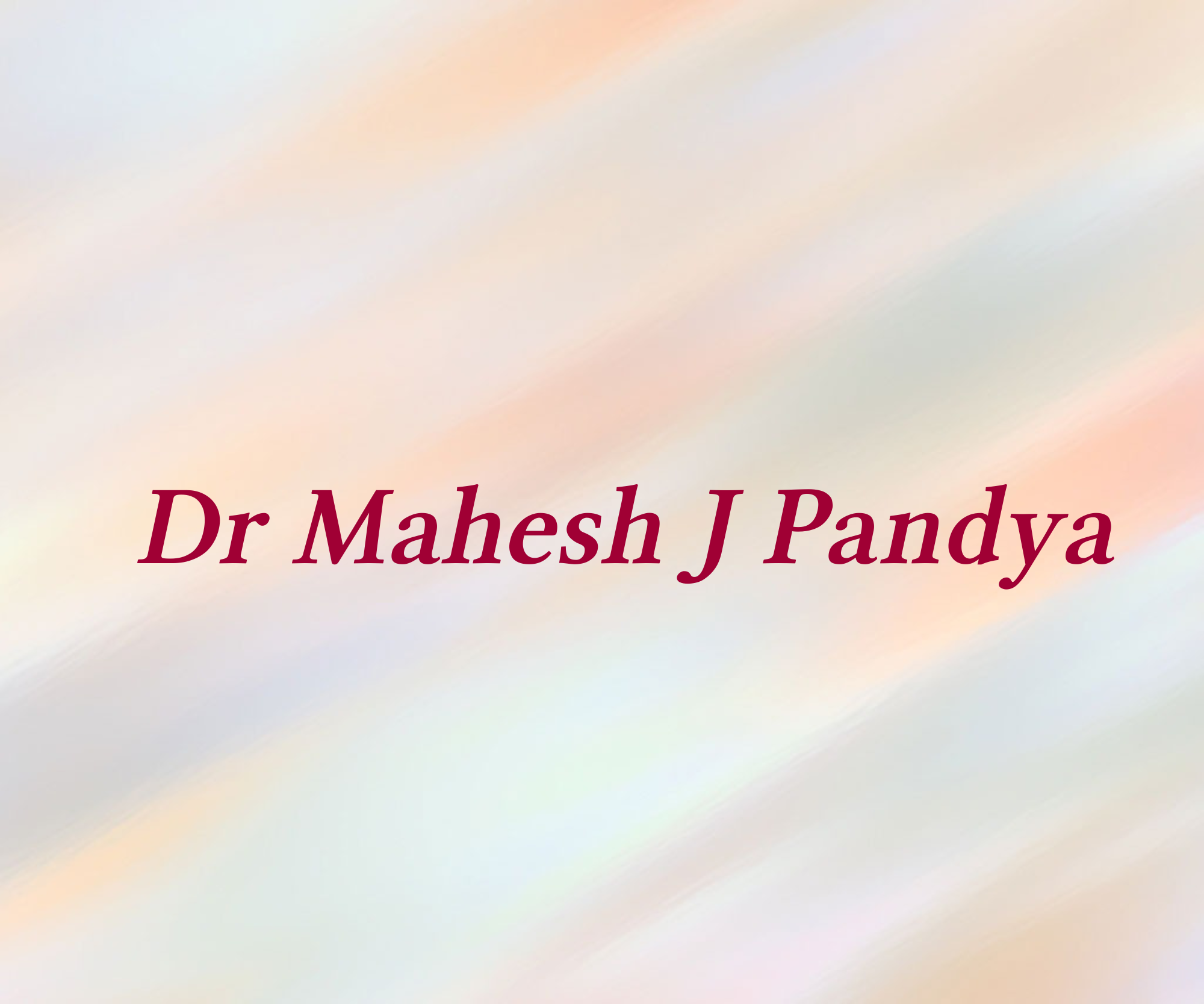 Dr Mahesh J Pandya 