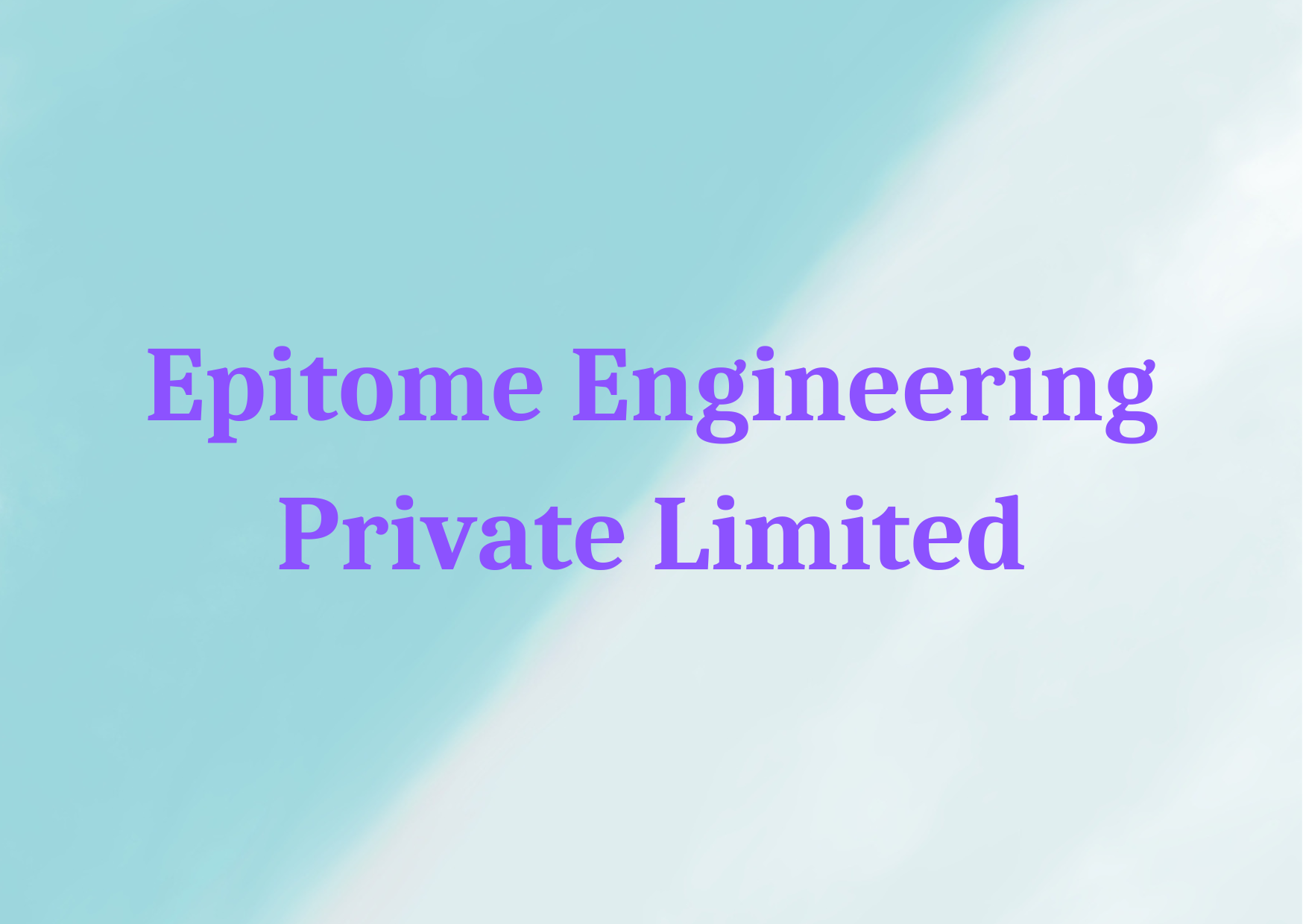 Epitome Engineering Private Limited 