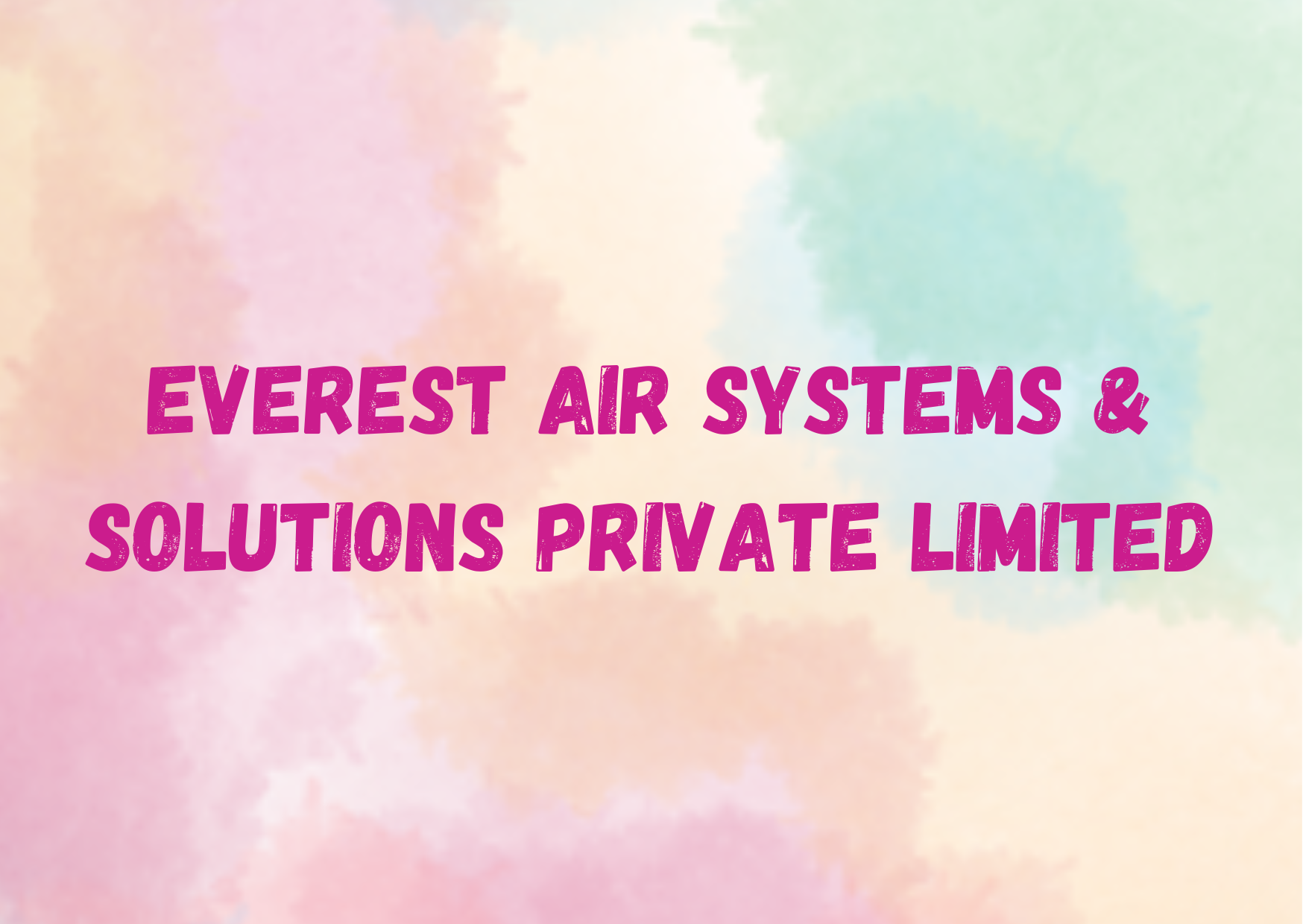 Everest Air Systems & Solutions Private Limited,   