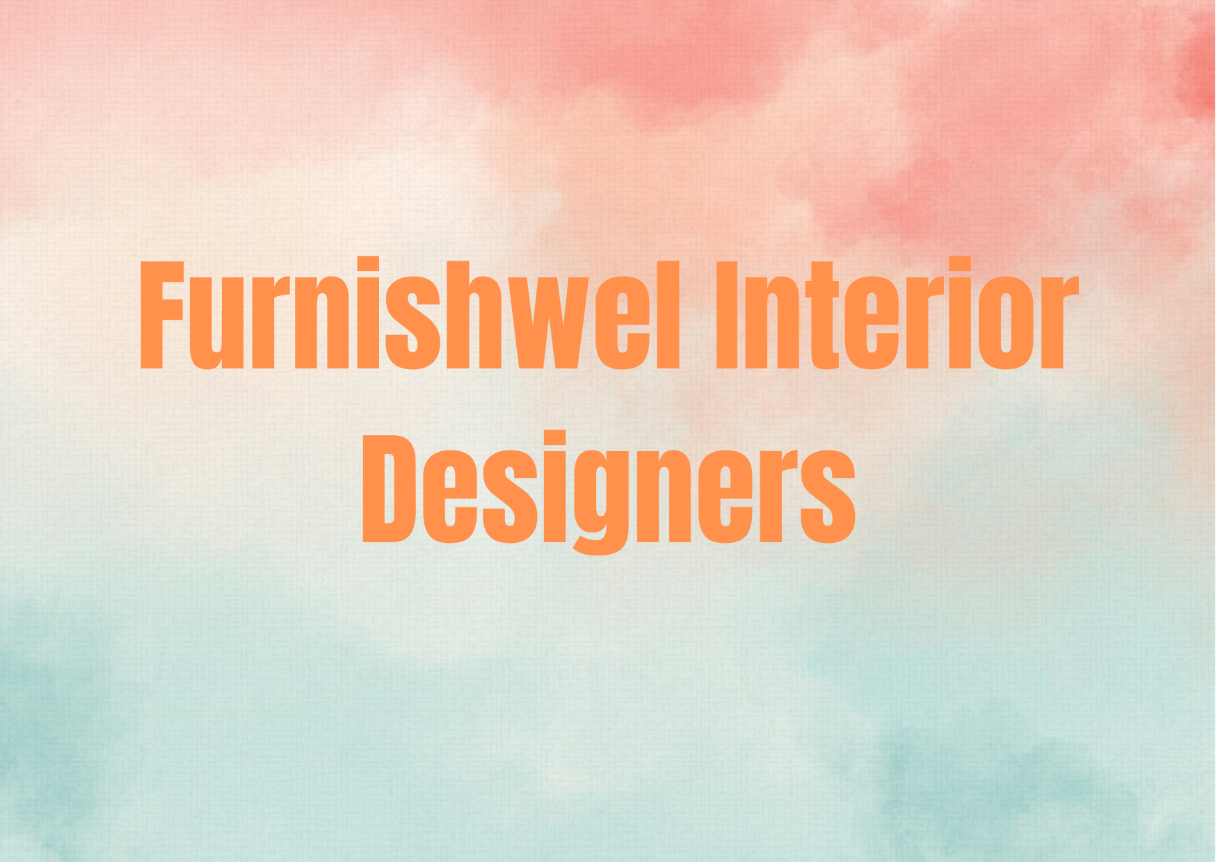 Furnishwel Interior Designers,   