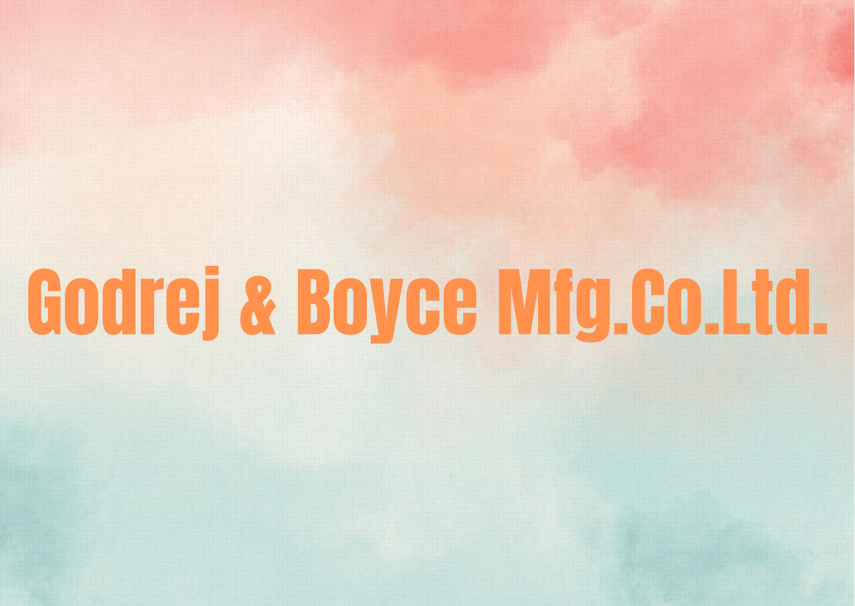 Godrej & Boyce Mfg.Co.Ltd. 
