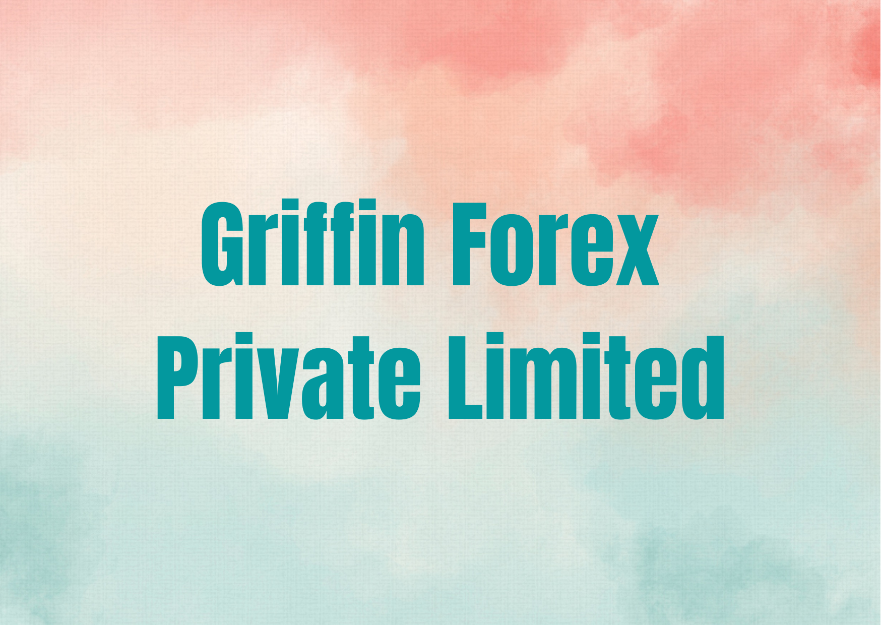 Griffin Forex Private Limited,   