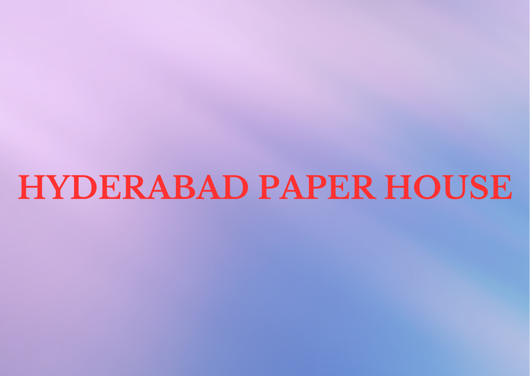 Hyderabad Paper House,   