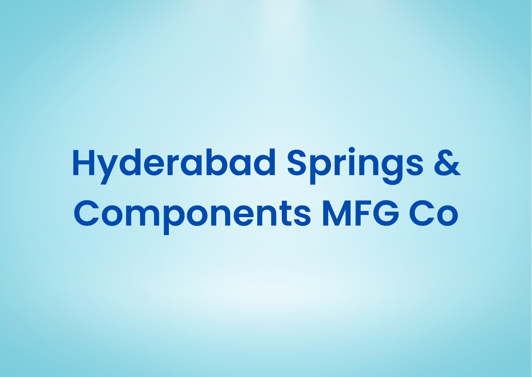 Hyderabad Springs & Components MFG Co 