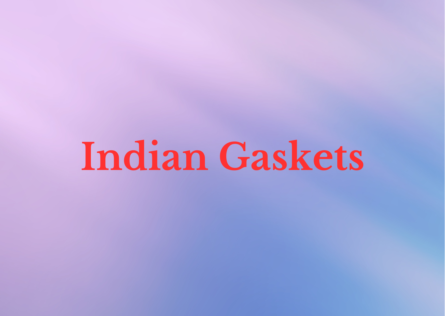 Indian Gaskets,   