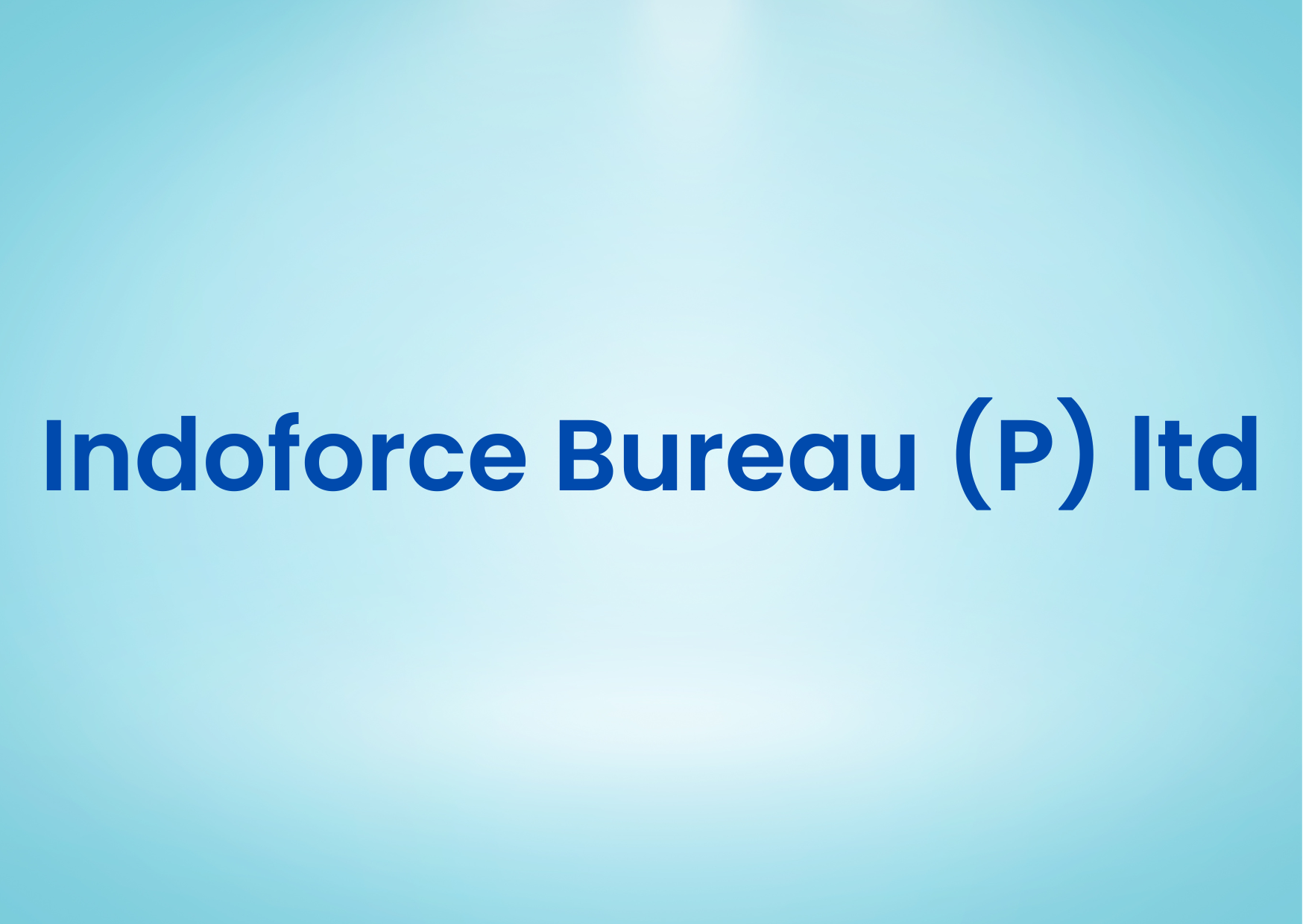 Indoforce Bureau (P) ltd 