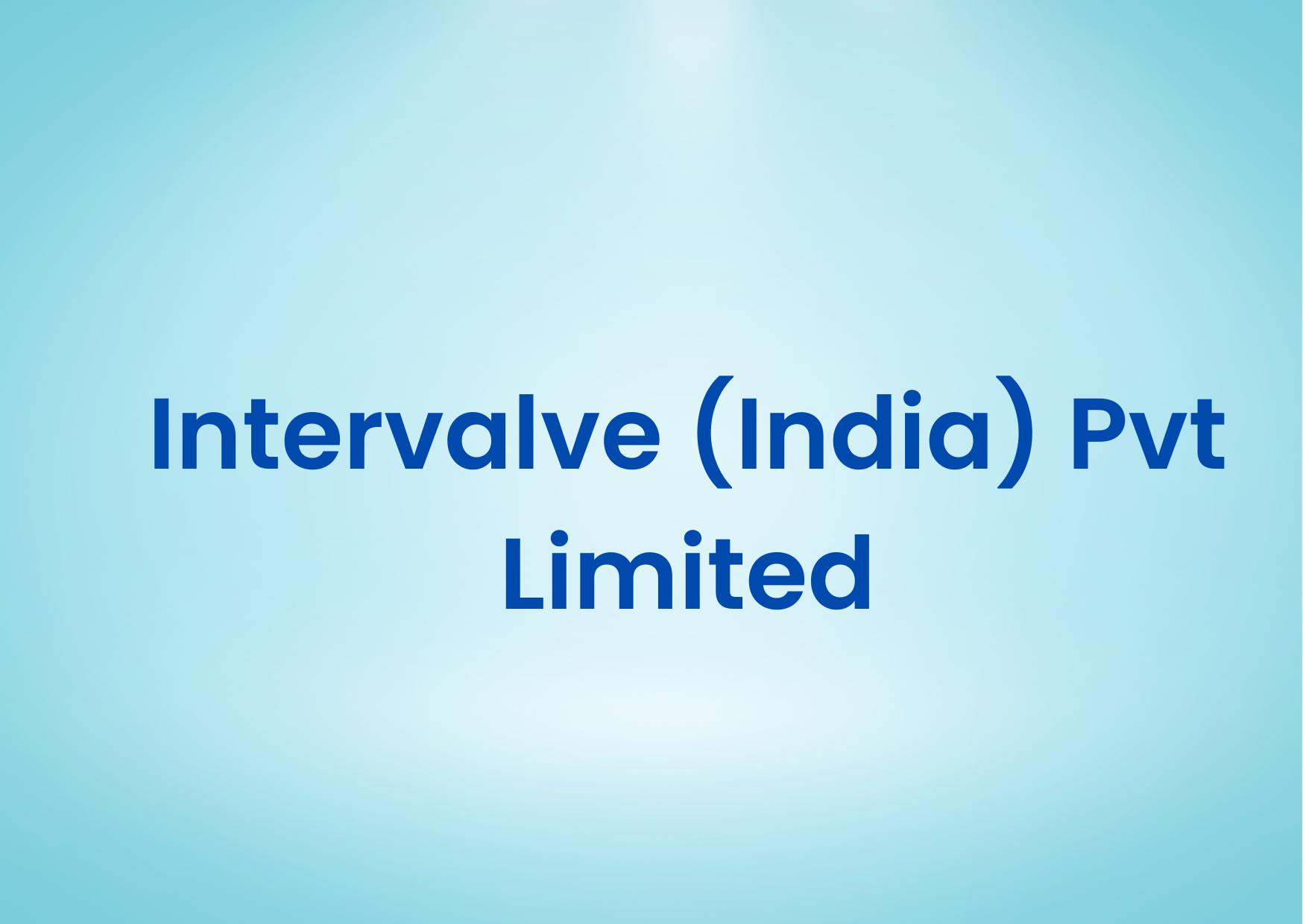 Intervalve (India) Pvt Limited,   
