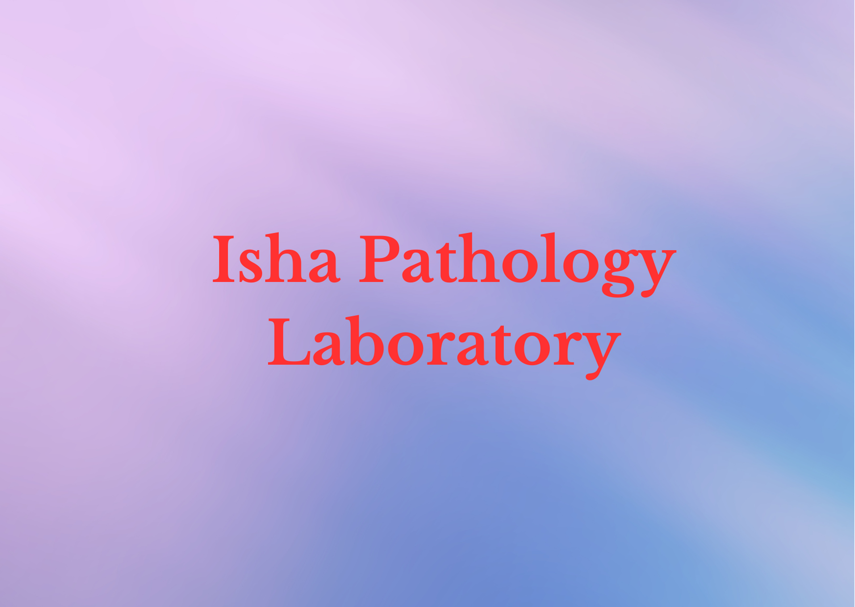 Isha Pathology Laboratory,   