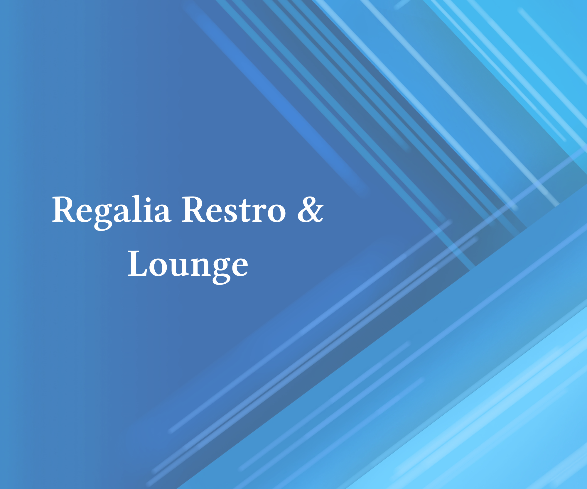 Regalia Restro & Lounge  