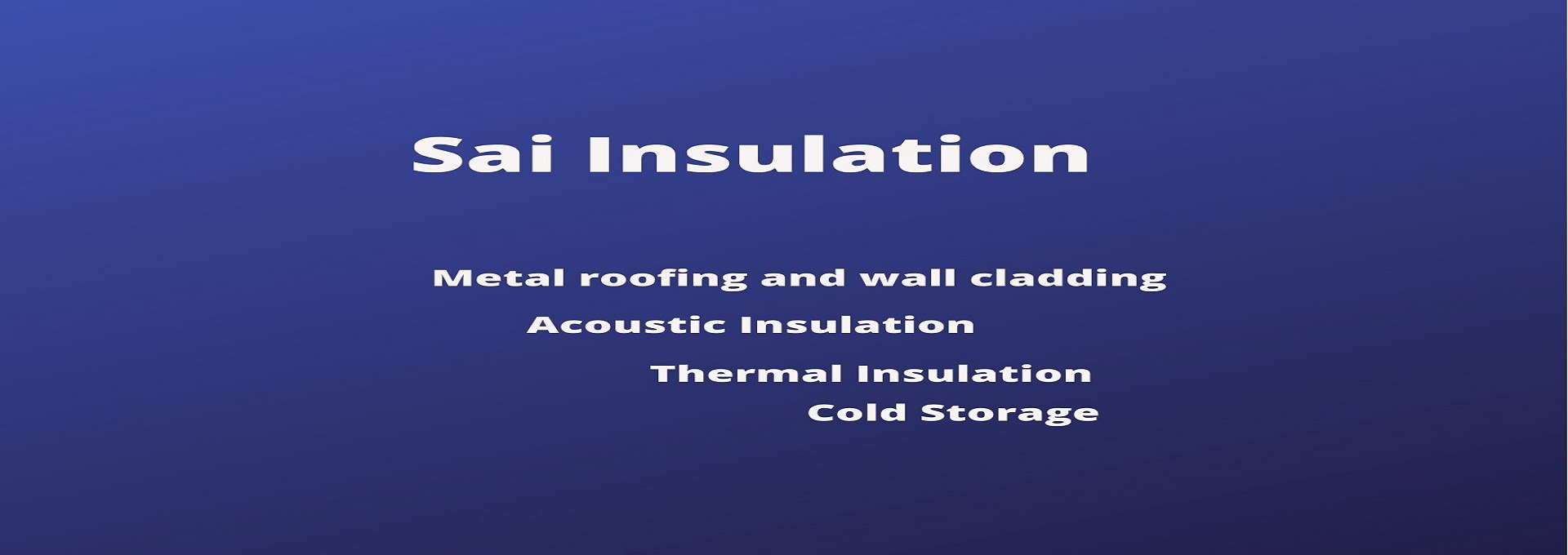 Sai Insulation  Dentiest 